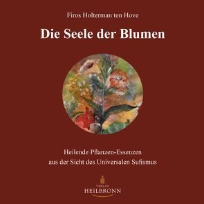 Die Seele der Blumen von Holterman ten Hove,  Firos