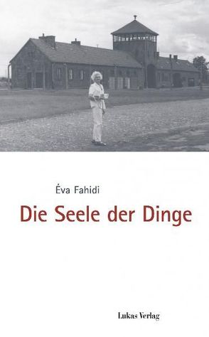 Die Seele der Dinge von Fahidi-Pusztai,  Éva