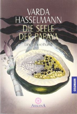 Die Seele der Papaya von Hasselmann,  Varda