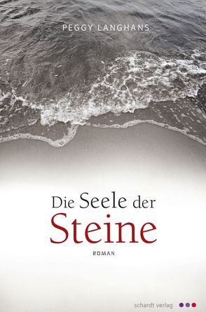 Die Seele der Steine von Langhans,  Peggy