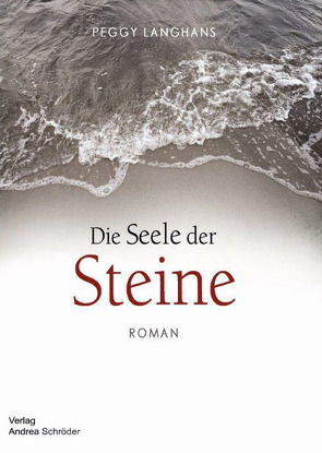 Die Seele der Steine von Langhans,  Peggy