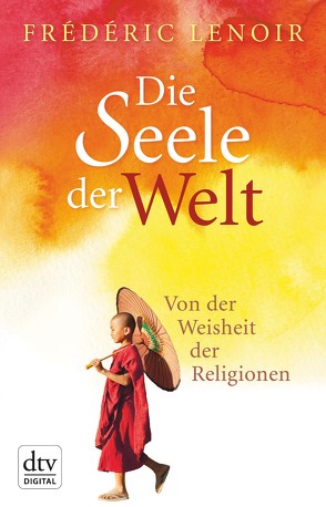 Die Seele der Welt von Lenoir,  Frédéric