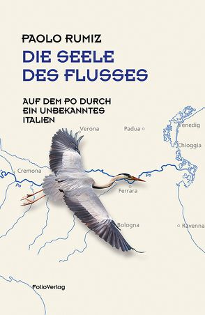 Die Seele des Flusses von Fleischanderl,  Karin, Rumiz,  Paolo