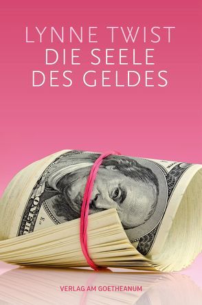 Die Seele des Geldes von Mackay,  Paul, Pohl,  Jan, Twist,  Lynne