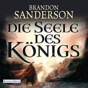 Die Seele des Königs von Bierstedt,  Detlef, Sanderson,  Brandon, Siefener,  Michael