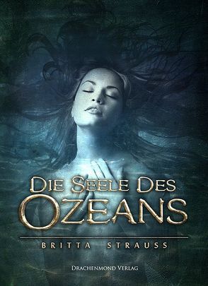 Die Seele des Ozeans von Strauß,  Britta