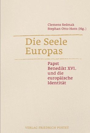 Die Seele Europas von Horn,  Stephan Otto, Sedmak,  Clemens