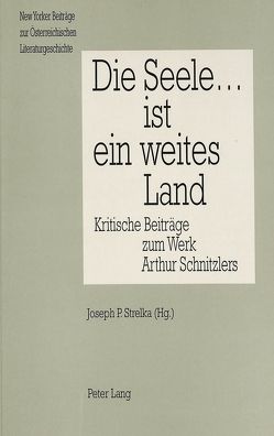 Die Seele … ist ein weites Land von Strelka,  Joseph P.