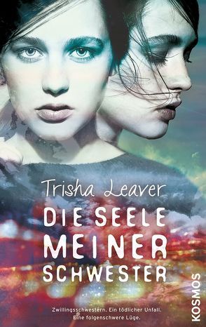 Die Seele meiner Schwester von Leaver,  Trisha, Lemke,  Stefanie Frida