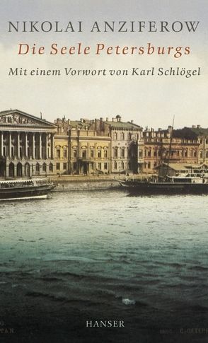 Die Seele Petersburgs von Anziferow,  Nikolai P., Maydell,  Renata von, Schlögel,  Karl