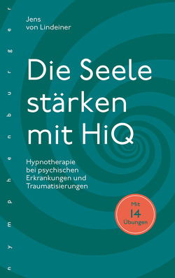 Die Seele stärken mit HiQ von Lindeiner,  Jens von