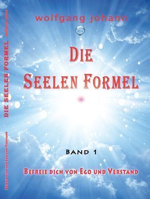 Die Seelenformel – Band 1 von haidvogl,  wolfgang johann