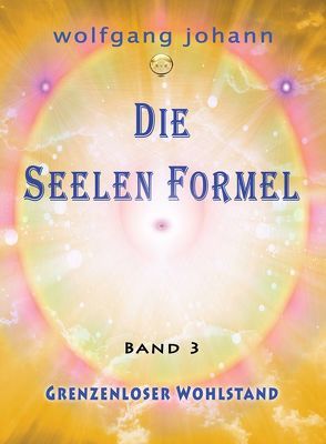 Die Seelenformel – Band 3 von haidvogl,  wolfgang johann