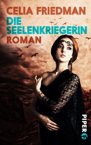 Die Seelenkriegerin von Friedman,  Celia, Holicki,  Irene