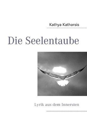 Die Seelentaube von Katharsis,  Kathya