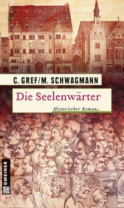 Die Seelenwärter von Gref,  Christiane, Schwagmann,  Meike