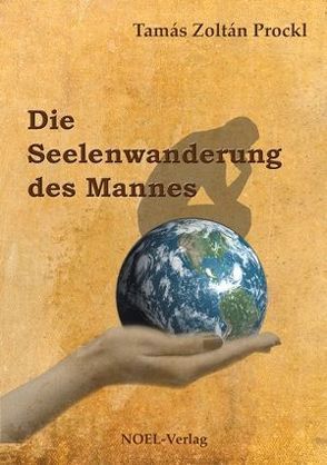 Die Seelenwanderung des Mannes von Tamás Prockl,  Zoltán