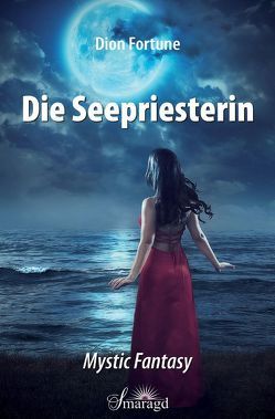 Die Seepriesterin von Fortune,  Dion, Ordemann,  Mara