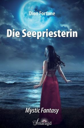 Die Seepriesterin von Fortune,  Dion, Ordemann,  Mara