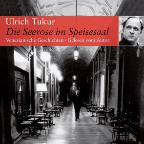 Die Seerose im Speisesaal von Tukur,  Ulrich