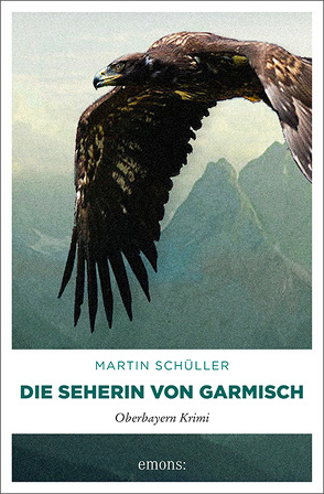 Die Seherin von Garmisch von Schüller,  Martin