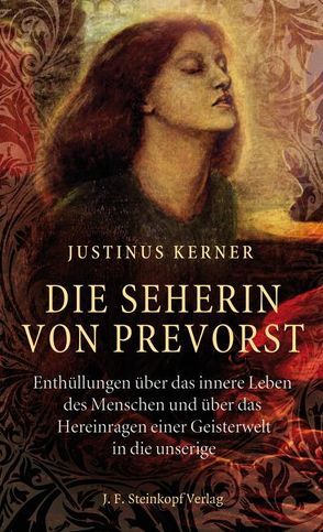 Die Seherin von Prevorst von Kerner,  Justinus