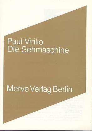 Die Sehmaschine von Ricke,  Gabriele, Virilio,  Paul, Voullié,  Ronald