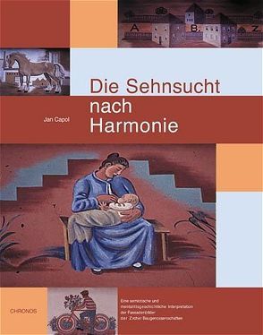 Die Sehnsucht nach Harmonie von Capol,  Jan