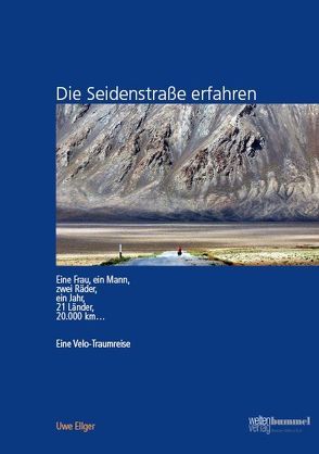 Die Seidenstraße erfahren von Dr. Ellger,  Uwe, Dr. Ritz,  Isabel, Goertz,  Susanne