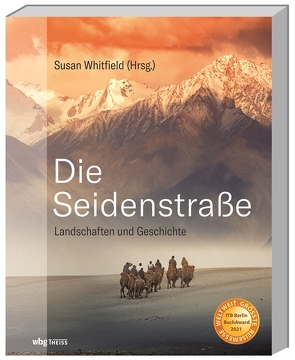 Die Seidenstraße von Bertram,  Thomas, Hald,  Katja, Schreiber,  Albrecht, Whitfield,  Susan