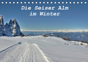 Die Seiser Alm im Winter (Tischkalender 2022 DIN A5 quer) von Schiko