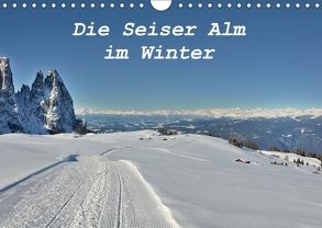 Die Seiser Alm im Winter (Wandkalender 2018 DIN A4 quer) von Schiko