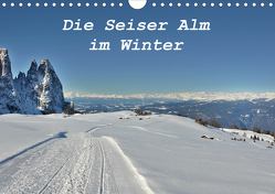 Die Seiser Alm im Winter (Wandkalender 2021 DIN A4 quer) von Schiko