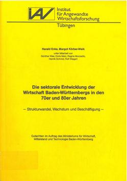 Die sektorale Entwicklung der Wirtschaft Baden-Württembergs in den 70er und 80er Jahren von Enke,  Harald, Körber-Weik,  Margot