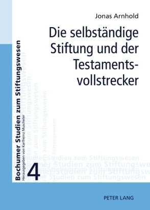 Die selbständige Stiftung und der Testamentsvollstrecker von Arnhold,  Jonas