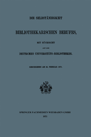 Die Selbständigkeit des Bibliothekarischen Berufes von Klette,  Anton