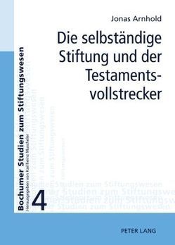 Die selbständige Stiftung und der Testamentsvollstrecker von Arnhold,  Jonas