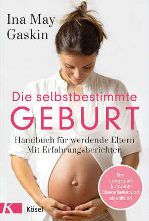 Die selbstbestimmte Geburt von Fassbender,  Ursula, Gaskin,  Ina May