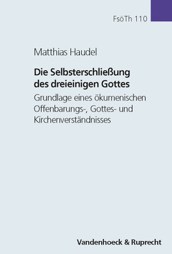 Die Selbsterschließung des dreieinigen Gottes von Haudel,  Matthias