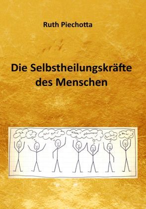 Die Selbstheilungskräfte des Menschen von Piechotta,  Ruth