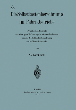 Die Selbstkostenberechnung im Fabrikbetriebe von Laschinski,  O.