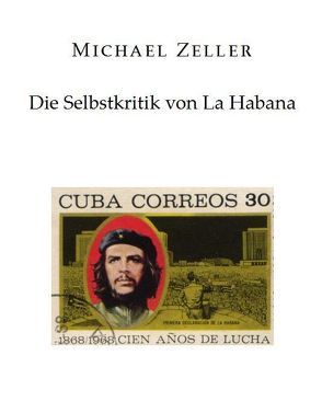 Die Selbstkritik von La Habana im Jahr 1968 von Zeller,  Michael