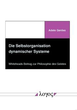 Die Selbstorganisation dynamischer Systeme von Gerdes,  Adele