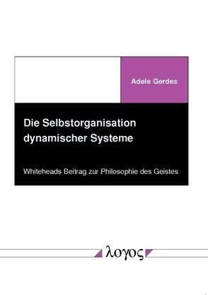 Die Selbstorganisation dynamischer Systeme von Gerdes,  Adele