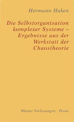 Die Selbstorganisation komplexer Systeme von Haken,  Hermann