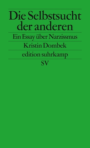 Die Selbstsucht der anderen von Dombek,  Kristin, Riesselmann,  Kirsten