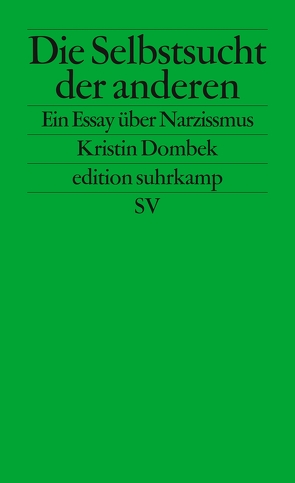 Die Selbstsucht der anderen von Dombek,  Kristin, Riesselmann,  Kirsten