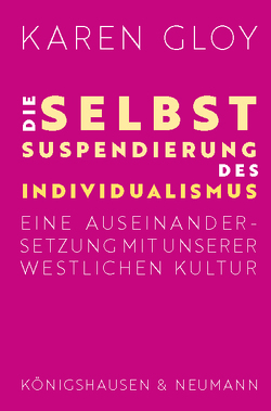 Die Selbstsuspendierung des Individualismus von Gloy,  Karen