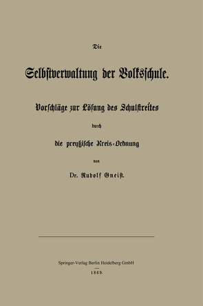 Die Selbstverwaltung der Volksschule von Gneist,  Rudolf