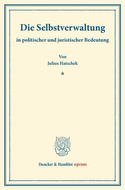 Die Selbstverwaltung von Hatschek,  Julius